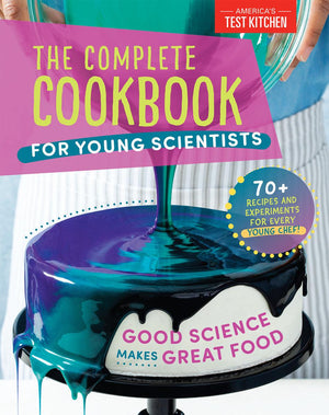 America's Test Kitchen The Complete Cookbook for Young Scientists