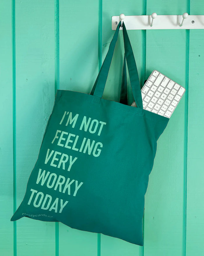 Classy Cards Tote Bag, I'm Not Feeling Very Worky Today