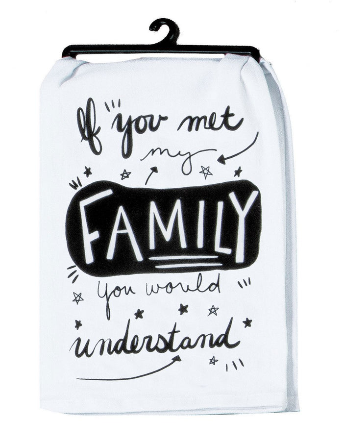 Kay Dee Flour Sack Tea Towel, Snarkasms If You Met My Family
