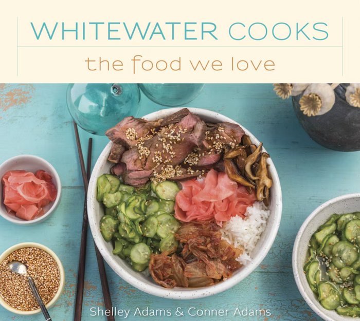 Whitewater Cookbook, The Food We Love