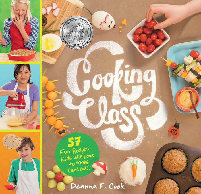 Cooking Class Cookbook: 57 Fun Recipes Kids Will Love to Make (and Eat!)