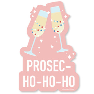 Classy Cards Vinyl Sticker, Prosec-ho-ho-ho