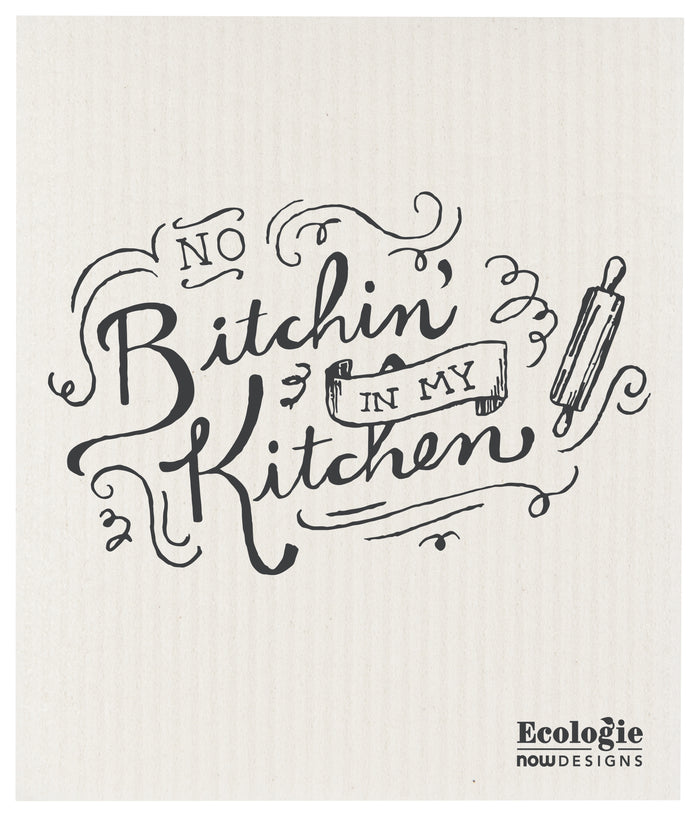 Danica Ecologie Swedish Dishcloth, "No Bitchin' in my Kitchen"