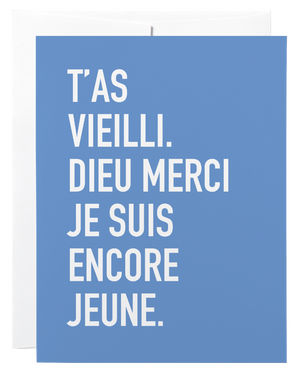 Classy Cards Greeting Card (French), Got Old