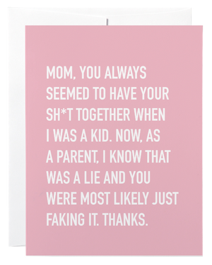 Classy Cards Greeting Card, Shit Together Mom