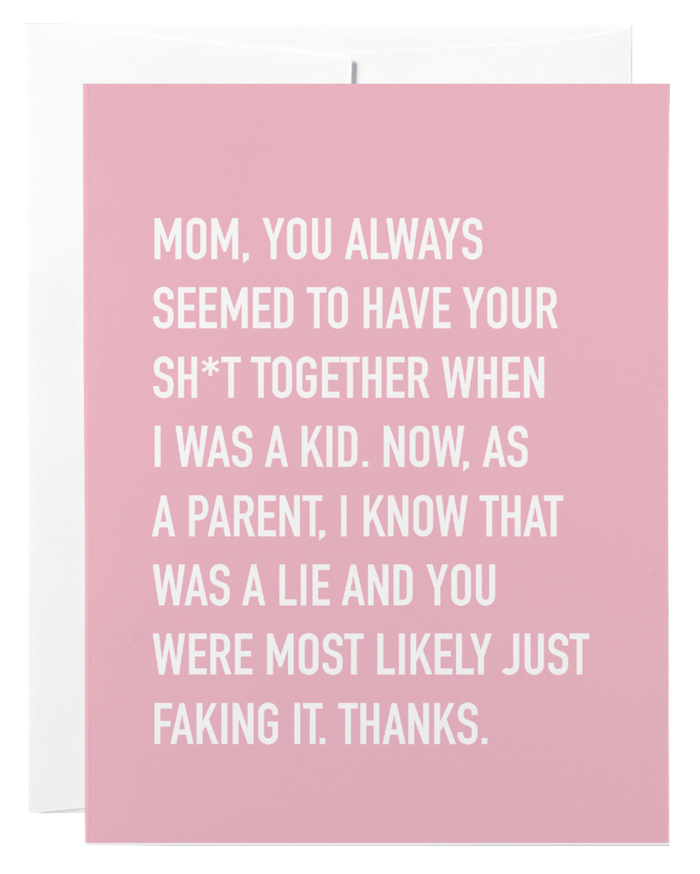 Classy Cards Greeting Card, Shit Together Mom