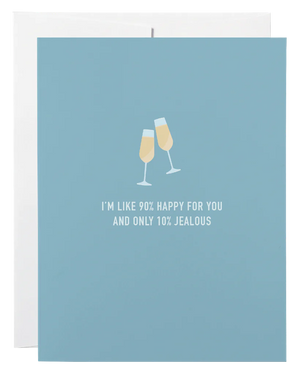 Classy Cards Greeting Card, 10% Jealous