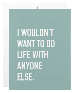 Classy Cards Greeting Card, Do Life with Anyone
