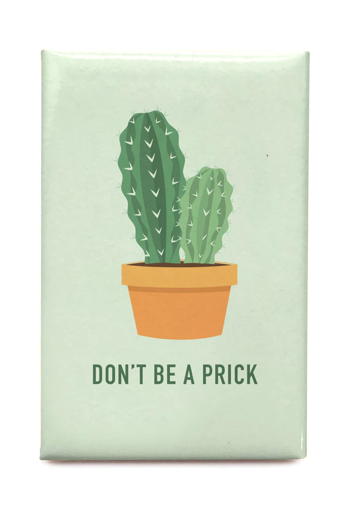 Classy Cards Magnet, Don't Be a Prick (Cactus)